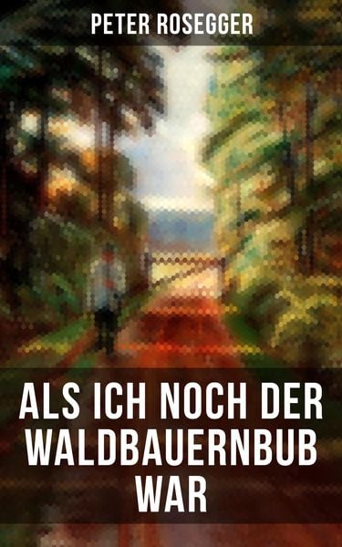 Produktbild: Als ich noch der Waldbauernbub war