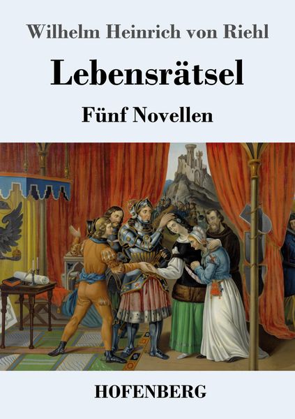 Lebensrätsel, Taschenbuch von Wilhelm Heinrich Riehl, Hofenberg, 9783743727069