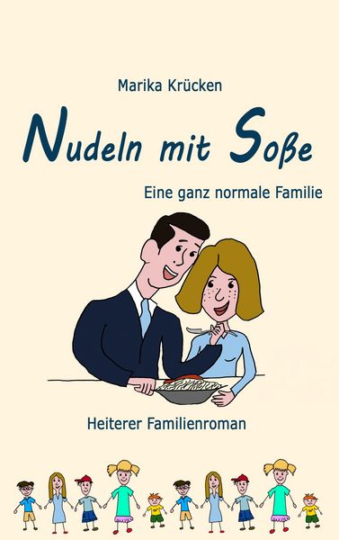 Nudeln mit Soße, Taschenbuch von Marika Krücken, BoD – Books on Demand, 9783732293261
