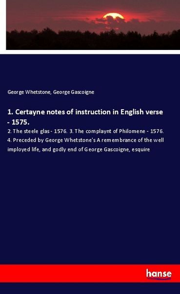 Produktbild: 1. Certayne notes of instruction in English verse - 1575.