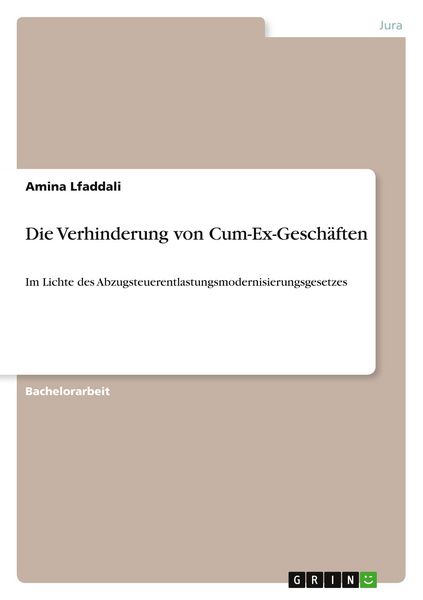 Die Verhinderung von Cum-Ex-Geschäften, Taschenbuch von Amina Lfaddali, GRIN, 9783346955999