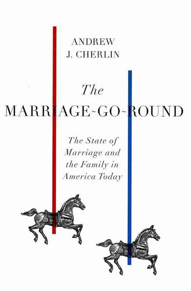 Produktbild: The Marriage-Go-Round: The State of Marriage and the Family in America Today