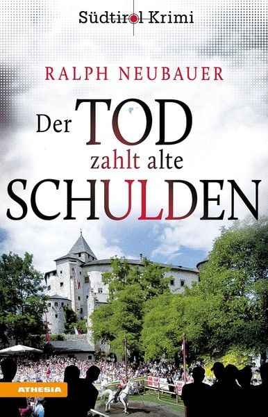 Der Tod zahlt alte Schulden, Taschenbuch von Ralph Neubauer, Athesia-Tappeiner Verlag