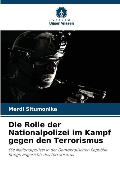Produktbild: Die Rolle der Nationalpolizei im Kampf gegen den Terrorismus