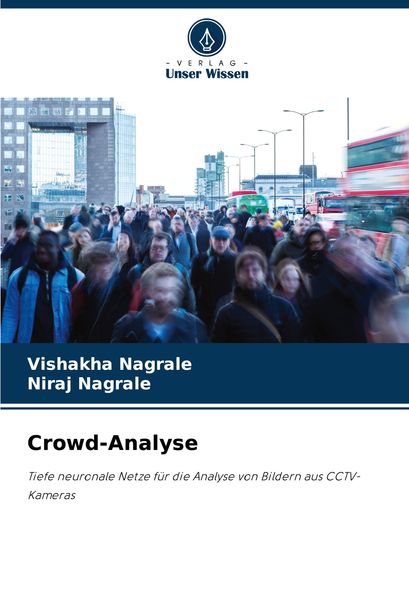 Crowd-Analyse, Taschenbuch von Vishakha Nagrale , Niraj Nagrale, Verlag Unser Wissen, 9786208120696