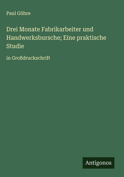 Produktbild: Drei Monate Fabrikarbeiter und Handwerksbursche; Eine praktische Studie
