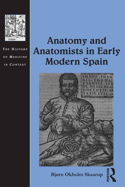 Produktbild: Anatomy and Anatomists in Early Modern Spain
