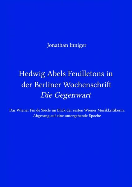 Produktbild: Hedwig Abels Feuilletons in der Berliner Wochenschrift 'Die Gegenwart'