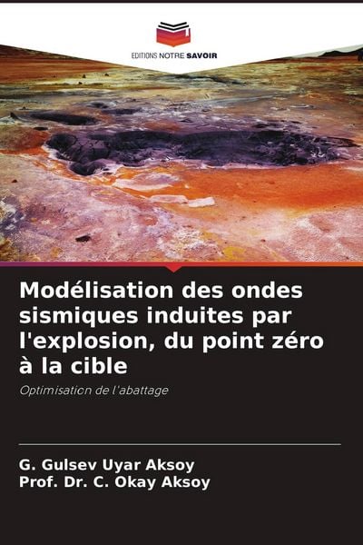Produktbild: Mod&eacute;lisation des ondes sismiques induites par l'explosion, du point z&eacute;ro &agrave; la cible