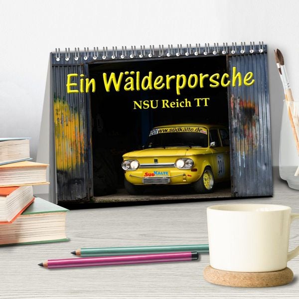 Produktbild: Ein W&auml;lderporsche - NSU Reich TT (Tischkalender 2026 DIN A5 quer), CALVENDO Monatskalender