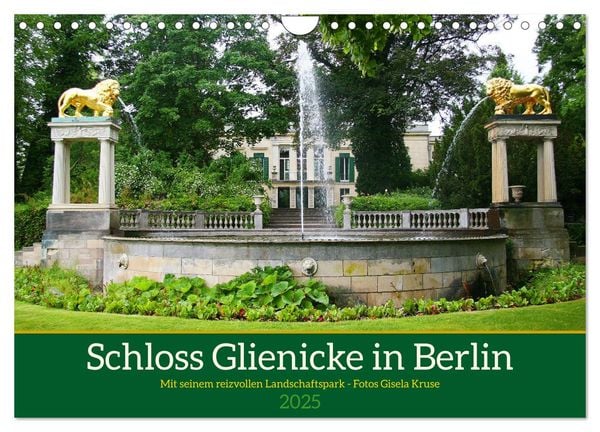 Schloss Glienicke in Berlin - Mit seinem reizvollen Landschaftspark (Wandkalender 2025 DIN A4 quer), CALVENDO Monatskale