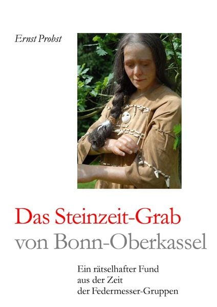 Produktbild: Das Steinzeit-Grab von Bonn-Oberkassel