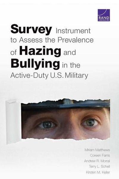 Produktbild: Survey Instrument to Assess the Prevalence of Hazing and Bullying in the Active-Duty U.S. Military