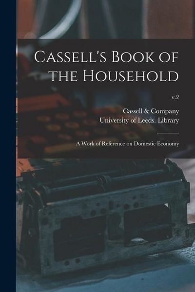 Produktbild: Cassell's Book of the Household: a Work of Reference on Domestic Economy; v.2