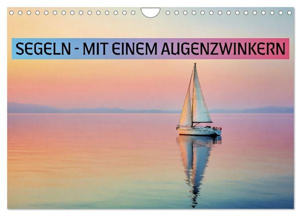 Produktbild: Segeln - mit einem Augenzwinkern (Wandkalender 2027 DIN A4 quer), CALVENDO Monatskalender