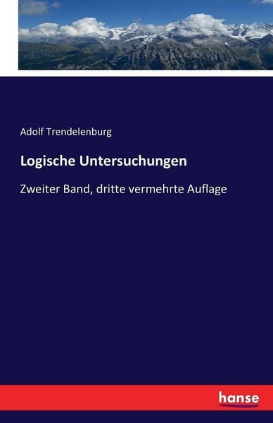 Logische Untersuchungen, Taschenbuch von Adolf Trendelenburg, Hansebooks, 9783743300675