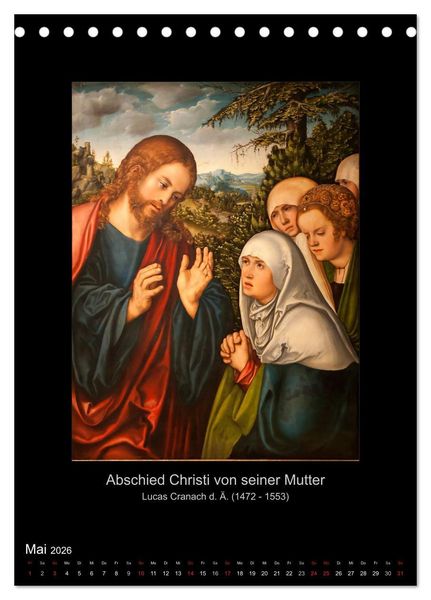 Produktbild: Jesus Christus - Das Leben Christi auf Gem&auml;lden der alten Meister (Tischkalender 2026 DIN A5 hoch), CALVENDO Monatskalender