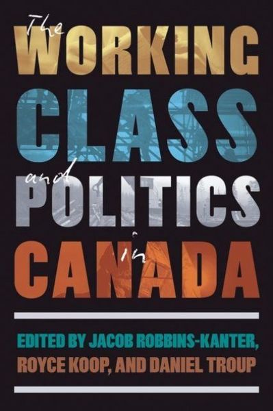 Produktbild: The Working Class and Politics in Canada