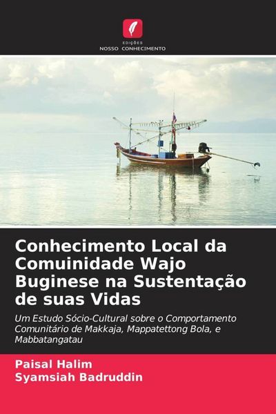 Produktbild: Conhecimento Local da Comuinidade Wajo Buginese na Sustenta&ccedil;&atilde;o de suas Vidas