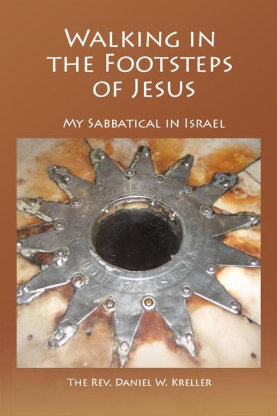 Produktbild: Walking in the Footsteps of Jesus - My Sabbatical in Israel