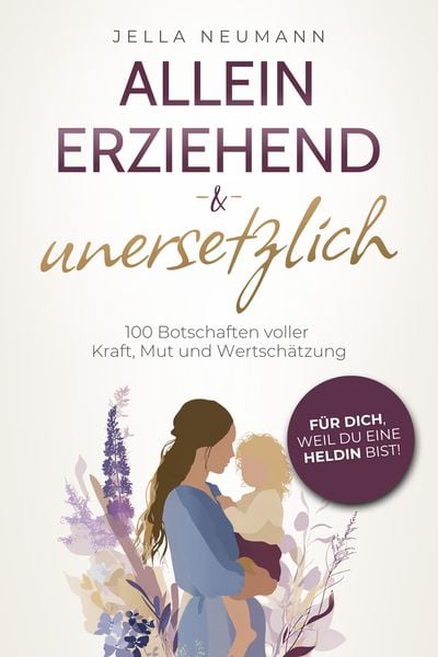 Produktbild: Alleinerziehend & unersetzlich