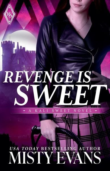Produktbild: Revenge Is Sweet, Kali Sweet Urban Fantasy, Book 1