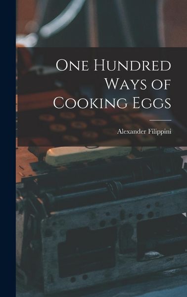 Produktbild: One Hundred Ways of Cooking Eggs