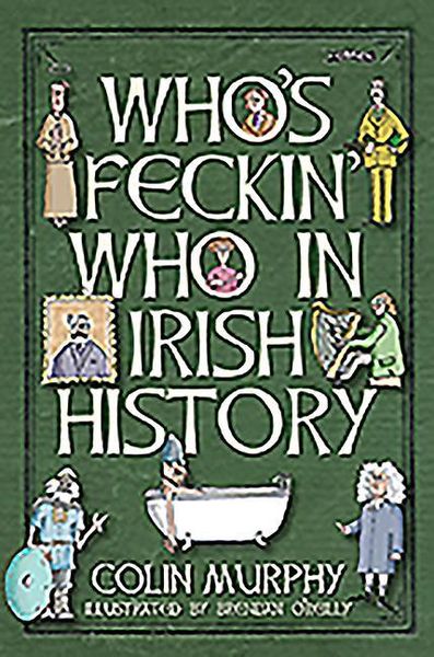 Produktbild: Who's Feckin' Who in Irish History