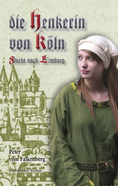 Produktbild: Die Henkerin von K&ouml;ln Flucht nach Limburg