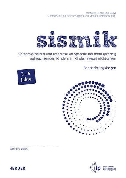 Produktbild: sismik. Sprachverhalten und Interesse an Sprache bei mehrsprachig aufwachsenden Kindern in Kindertageseinrichtungen