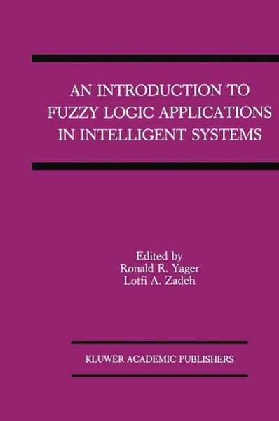 Produktbild: An Introduction to Fuzzy Logic Applications in Intelligent Systems