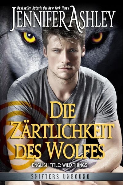 Produktbild: Die Z&auml;rtlichkeit des Wolfes (Shifters Unbound: Deutsche Ausgabe)