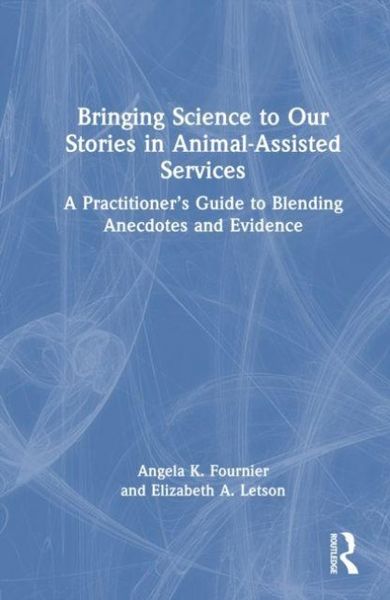 Produktbild: Bringing Science to Our Stories in Animal-Assisted Services