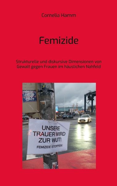 Femizide, Taschenbuch von Cornelia Hamm, BoD – Books on Demand, 9783695135011