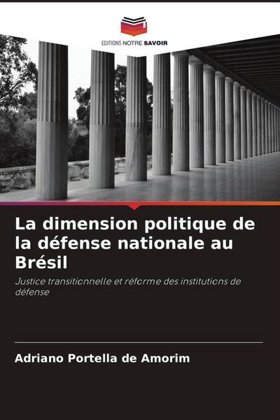 Produktbild: La dimension politique de la d&eacute;fense nationale au Br&eacute;sil