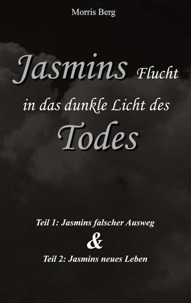 Produktbild: Jasmins Flucht in das dunkle Licht des Todes