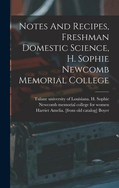 Produktbild: Notes And Recipes, Freshman Domestic Science, H. Sophie Newcomb Memorial College