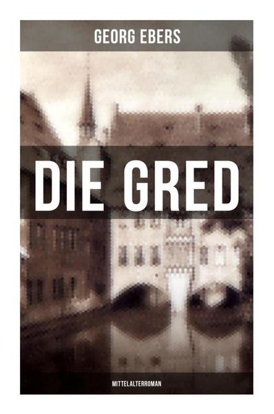 Produktbild: Die Gred (Mittelalterroman)