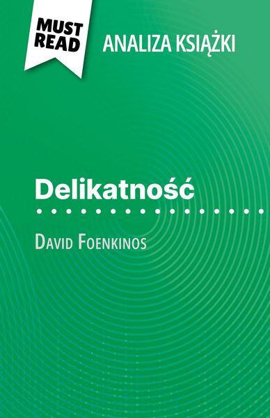 Produktbild: Delikatnosc ksiazka David Foenkinos (Analiza ksiazki)