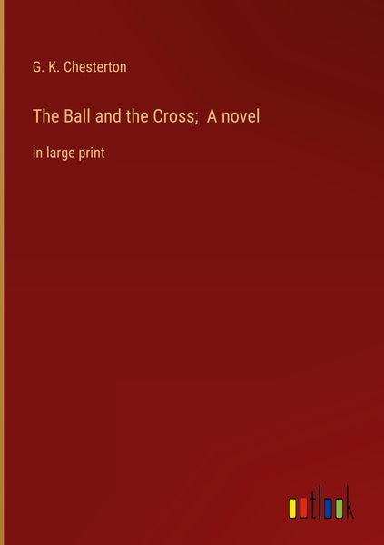 Produktbild: The Ball and the Cross; A novel