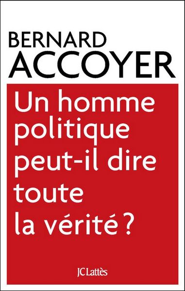 Produktbild: Un homme politique peut-il dire toute la v&eacute;rit&eacute;?