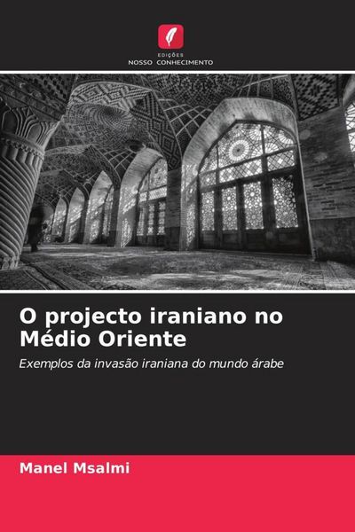 Produktbild: O projecto iraniano no M&eacute;dio Oriente
