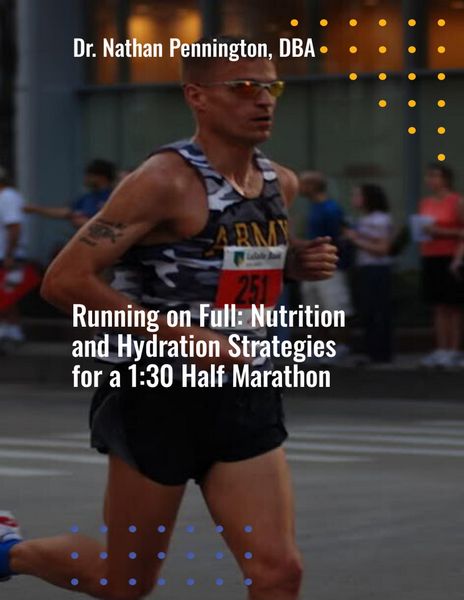 Produktbild: Running on Full: Nutrition and Hydration Strategies for a 1:30 Half Marathon