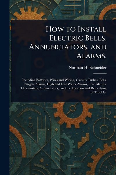Produktbild: How to Install Electric Bells, Annunciators, and Alarms.