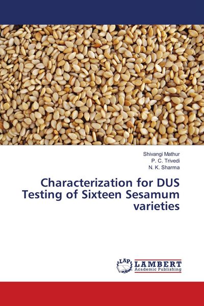 Produktbild: Characterization for DUS Testing of Sixteen Sesamum varieties