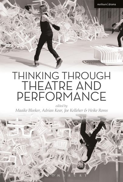 Produktbild: Thinking Through Theatre and Performance