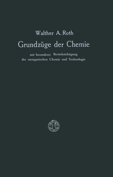 Produktbild: Grundz&uuml;ge der Chemie mit Besonderer Ber&uuml;cksichtigung der anorganischen Chemie und Technologie