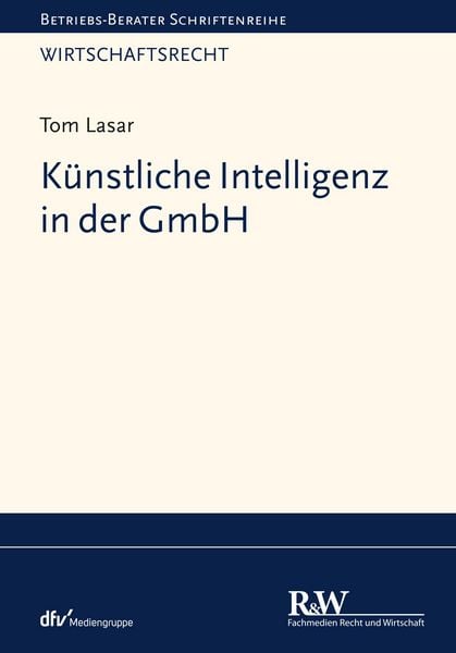 Produktbild: K&uuml;nstliche Intelligenz in der GmbH