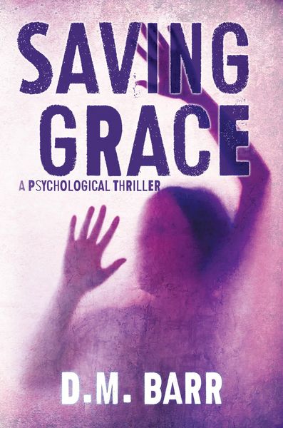 Produktbild: Saving Grace: A Psychological Thriller
