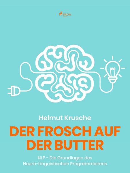 Produktbild: Der Frosch auf der Butter - NLP - Die Grundlagen des Neuro-Linguistischen Programmierens